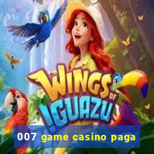 007 game casino paga